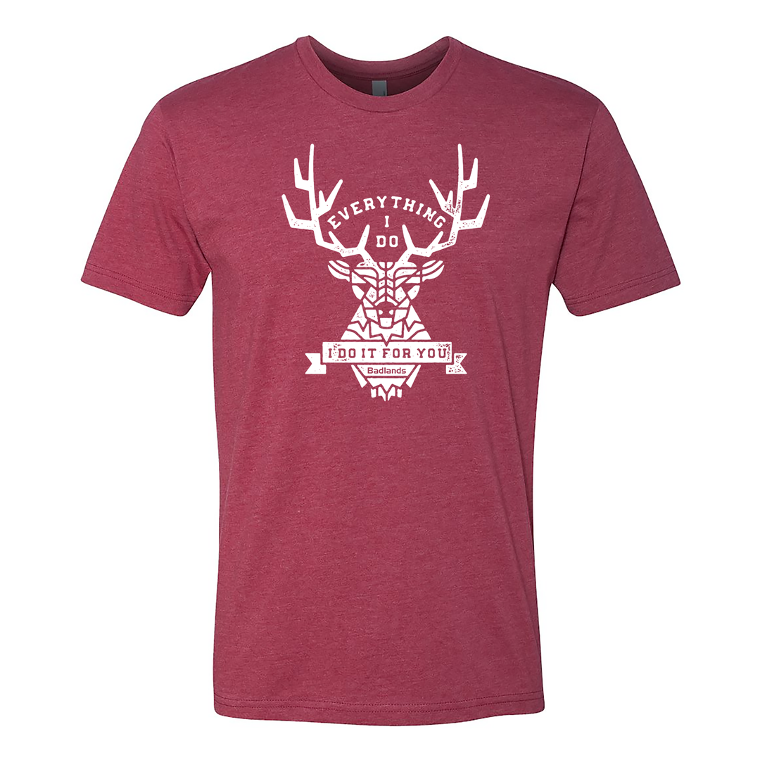 Maroon Badlands shirt with geometric deer, antlers, and skull logo. Text reads "Everything I do, I do it for you."